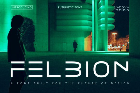 Felbion: A Futuristic Font for Modern Branding